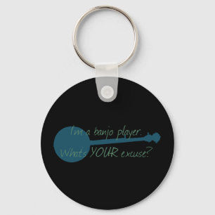 Porte-clés I'm a Banjo Player, What's Your Excuse?