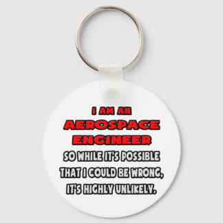 Porte-clés Ingénieur aérospatial amusant .. Très improbable