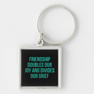 Porte-clés inspirational quote about friendship