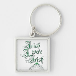 Porte-clés Irlandais J'Étais Irlandais