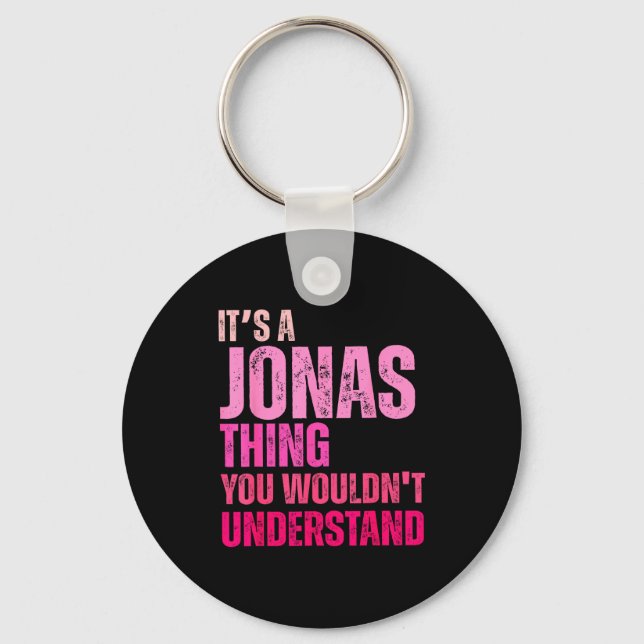 Porte-clés It's A Jonas Thing You Wouldn't Understand Birth-d (Recto)