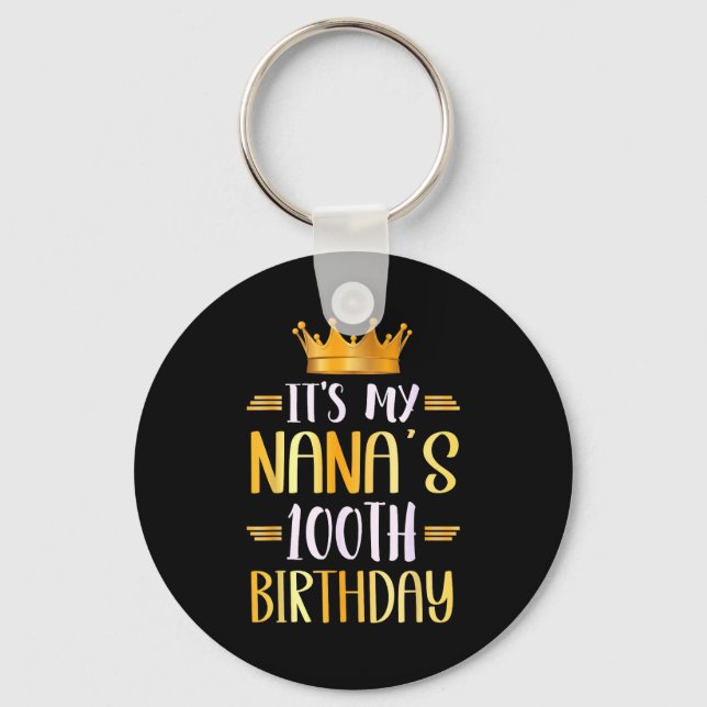 Porte-clés It's My Nana's 100th Birthday Happy 100 Years Old  (Recto)