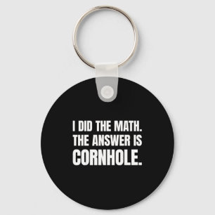 Porte-clés J'ai fait le calcul, la réponse est Cornhole