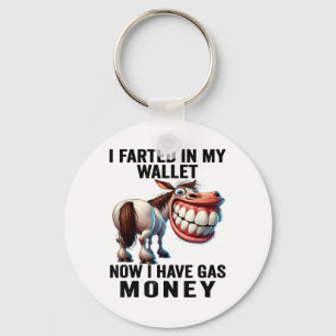 Porte-clés J'Ai Farci Dans Mon Portefeuille Maintenant J'Ai D