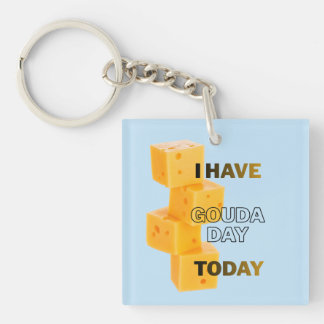 Porte-clés J'ai une journée Gouda aujourd'hui