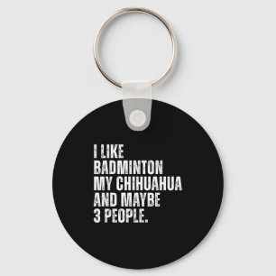 Porte-clés J'aime l'amateur de badminton propriétaire de chie