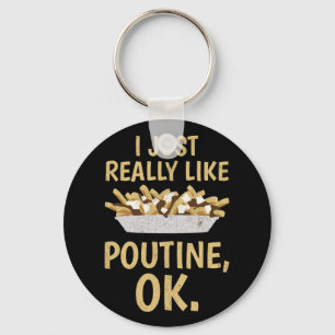 Porte-clés J'Aime Vraiment Poutine Ok