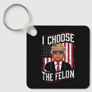 Porte-clés Je Choisis Le Felon Drôle Trump Élection Américain