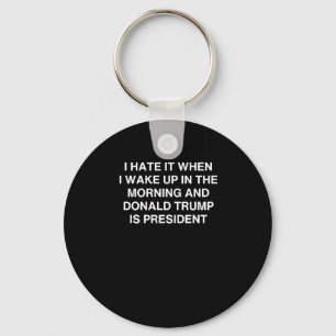 Porte-clés Je Déteste Quand Je Me Réveille Le Matin Et Donald