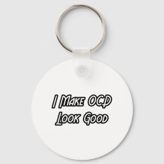 Porte-clés Je fais paraître l'OCD bon