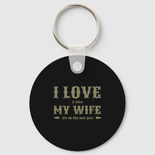 Porte-clés Je L'Aime Quand Ma Femme Me Laisse Acheter Plus De