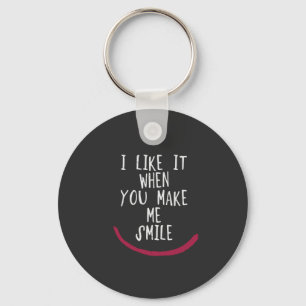 Porte-clés Je l'aime quand vous m'incitez à sourire