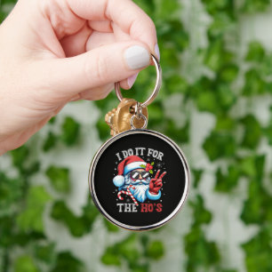 Porte-clés Je le fais pour les Ho's Funny Christmas Santa