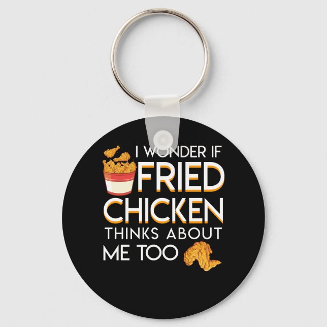 Porte-clés Je Me Demande Si Le Poulet Frit Pense À Moi Aussi (Recto)