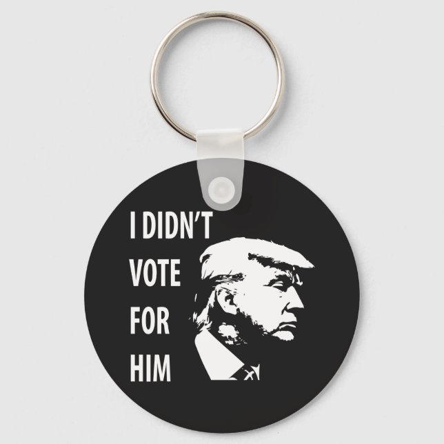 Porte-clés Je n'ai pas voté pour Trump (Recto)
