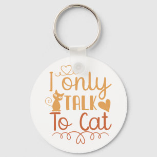 Porte-clés Je ne parle qu'au chat
