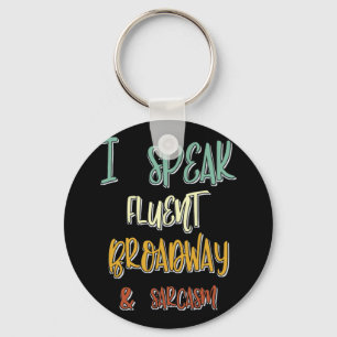 Porte-clés Je Parle Fluent Broadway Et Sarcasme Musicales Cit