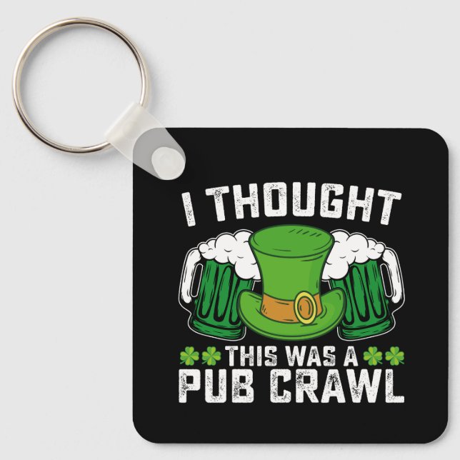 Porte-clés Je Pensais Que C'Était Un Jour De La St Patrick (Recto)
