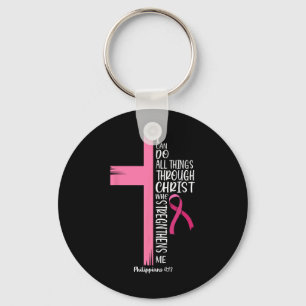 Porte-clés Je Peux Faire Tout Par Le Christ Cancer Du Sein A