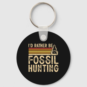 Porte-clés Je Préférerais Chasse Fossile