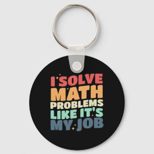 Porte-clés Je Résous des Problèmes de Maths Comme si C'était