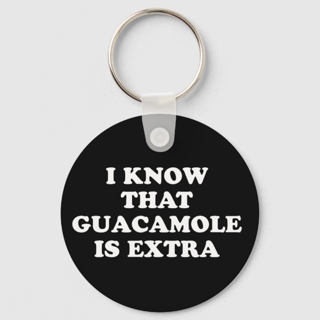 Porte-clés Je Sais Que La Guacamole Est Extra (Recto)
