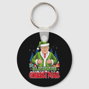 Porte-clés Je serai à la maison pour Noël drôle Père Noël Tru