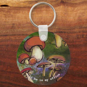 Porte-clés Je serai dans mon bureau Champignons à l'aquarelle
