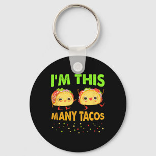 Porte-clés Je suis ce beaucoup de Tacos deuxième anniversaire