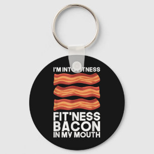 Porte-clés Je Suis Dans La Bacon De Fitness Dans Ma Bouche T 