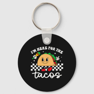 Porte-clés Je suis ici pour les tacos mexicains Cinco De Mayo