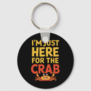 Porte-clés Je Suis Juste Ici Pour Le Crabe Drôle Amateur De N