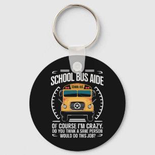 Porte-clés Je suis un aide d'autobus scolaire drôle de rentré