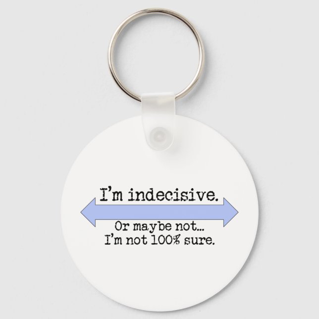 Porte-clés Je suis un Porte - clé indécis (Recto)