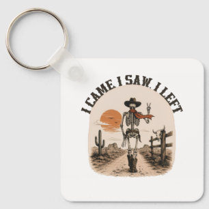 Porte-clés Je suis venu. J'ai vu. Je suis parti. Cowboy squel