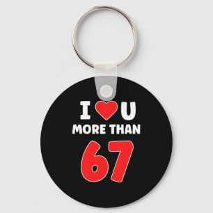 Porte-clés Je t'aime plus que 67 Saint-Valentin 67 Meme Premi