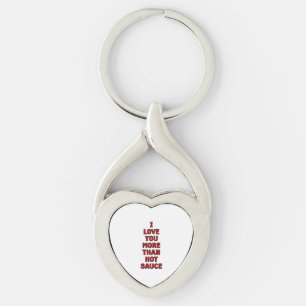 Porte-clés Je t'aime plus que la sauce piquante Funny Valenti
