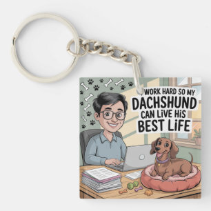 Porte-clés Je Travaille Dur Pour Que Mon Dachshund Vive Sa Me