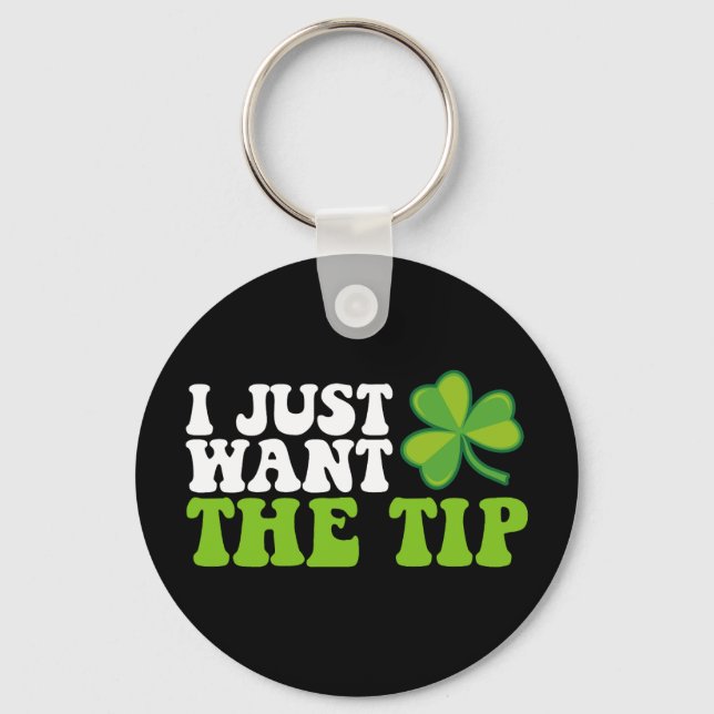 Porte-clés Je Veux Juste Le Conseil Shamrock St Patrick's Day (Recto)