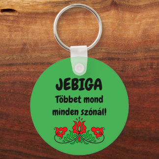 Porte-clés JEBIGA Többet mond minden szónál ! zöld kulcstartó