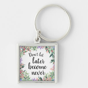 Porte-clés Jolie citation Motivationnelle Aquarelle Florale