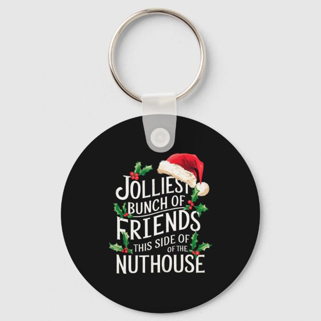 Porte-clés Jolliest Bunch Of Friends Xmas Matching Sarcastic  (Recto)