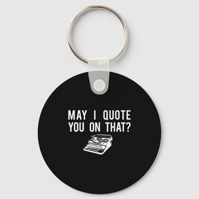 Porte-clés Journalis, Quote You Rerter Journalism Tee Gift  (Recto)
