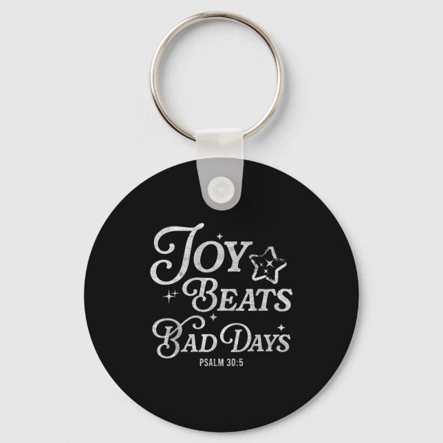 Porte-clés Joy Beats Bad Days Psalm 30_5 Uplifting Christian  (Recto)