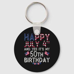 Porte-clés Joyeux 4 Juillet Et Oui C'est mon 50e anniversaire