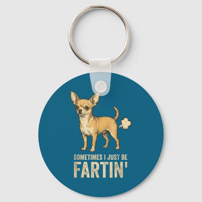 Porte-clés Just Dog Sometimes Chihuahua I Fart Farting Fun (Recto)