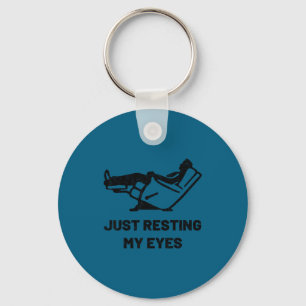 Porte-clés Juste en train de reposer mes yeux Drôle de fauteu