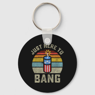 Porte-clés Juste Ici Pour Bang Funny 4 juillet 4 Juillet