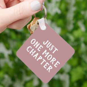 Porte-clés Juste un chapitre de plus Livre Rose Citation Amou