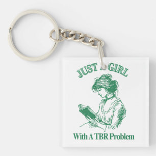 Porte-clés Juste Une Fille Avec Un Problème TBR - Book Lover